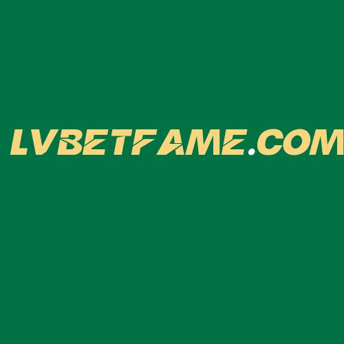 Logo da LVBETFAME